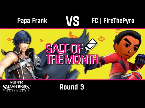 Papa Frank (Chrom) vs FC | FireThePyro (Mii Brawler) - Ultimate Round 3 - Salt of the Month #3