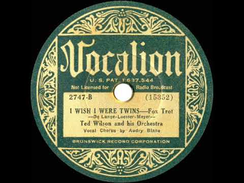 1934 Joe Haymes (as ‘Ted Wilson’) - I Wish I Were Twins (Rose Blane, vocal)