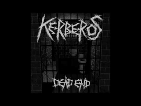 Kerberos - Dead End (Full EP)