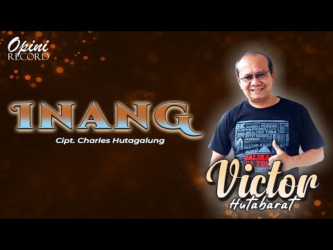 Victor Hutabarat - Inang (Vidio Lirik)
