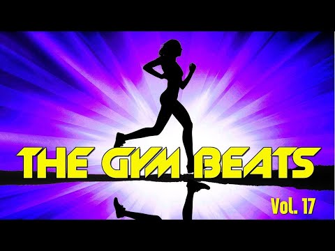 THE GYM BEATS Vol.17 - NONSTOP-MEGAMIX, BEST WORKOUT MUSIC,FITNESS,MOTIVATION,SPORTS,AEROBIC,CARDIO