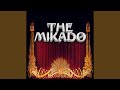 The Mikado, Act 2: Brightly Dawns Our Wedding Day