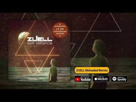 Zuell - Self Reliance (Zuell Reloaded Remix) Daydreaming 15Th Anniversary Edition