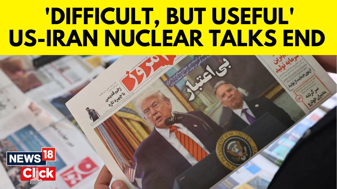 Iran Calls Latest Nuclear Talks With Us ‘Difficult’ But Both Sides Agree Negotiations | N18G
