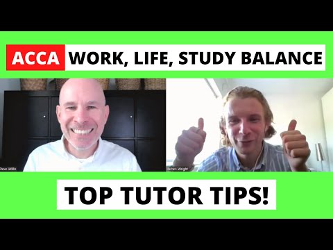 ACCA work, life & study balance - Top tutor tips from Steve Willis