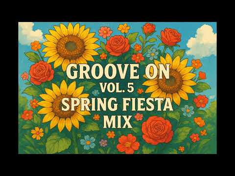 Groove On Vol. 5 Mix l Spring Fiesta 2025 l Soulful deep house Mix l Artwork sounds l Pando G lLuigy