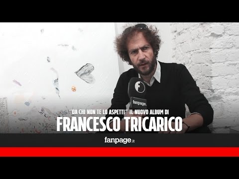 Tricarico: "Con 'Da chi non te lo aspetti' canto delle situazioni complesse della vita"