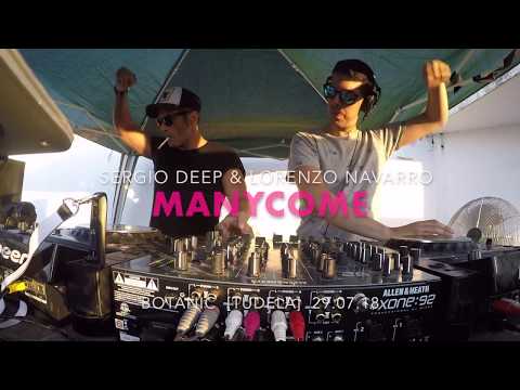 MANYCOME @ Botanic [Tudela]  - Lorenzo Navarro & Sergio Deep - 29 Julio 2018
