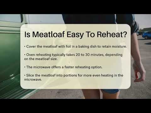 Is Meatloaf Easy To Reheat? - Southern Culture Collective