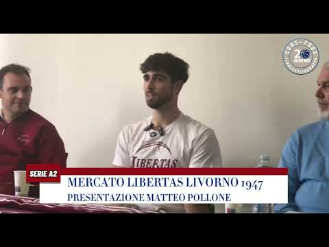 MERCATO DI SERIE A2:  PRESENTAZIONE MATTEO POLLONE (LIBERTAS LIVORNO 1947)