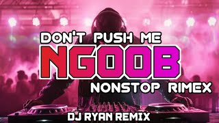 Download lagu NONSTOP NGOOB RIMEX | DJ RYAN #dj #musicgenre #musicgenre #dance  mp3