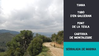 preview picture of video 'Tiana - Turó d'en Galceran - Turó d'en Castellruf - Cartoixa de Montalegre - Tiana.'