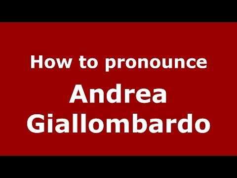 How to pronounce Andrea Giallombardo (Italian/Italy)  - PronounceNames.com