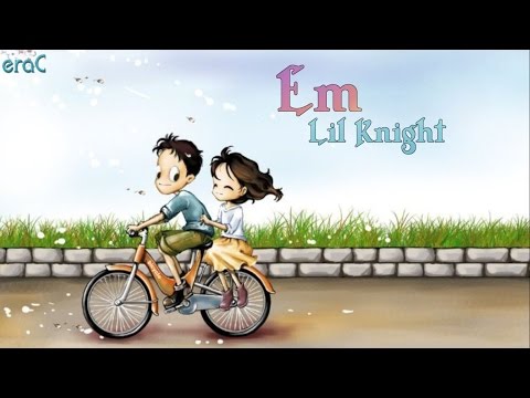 Em - Lil Knight(LK) [Lyrics Video]