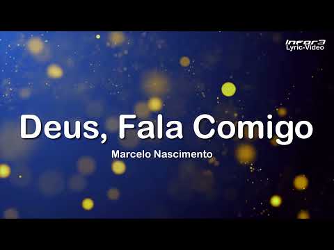 Deus Fala Comigo - Marcelo Nascimento