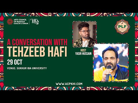 A Conversation with Tehzeeb Hafi | Day 2 | Pakistan Literature Festival Sukkur Chapter