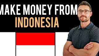 ✅ How To Make Money Online From Indonesia (Full Guide)