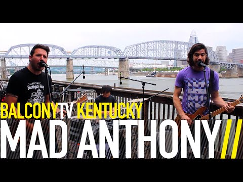MAD ANTHONY - NEED SOMEBODY (BalconyTV)