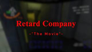RETARD COMPANY - THE MOVIE