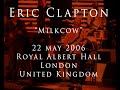 Eric Clapton 22 May 2006 London RAH COMPLETE