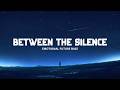 Between The Silence | Emotional Chill Future Bass | Brebes Vibe