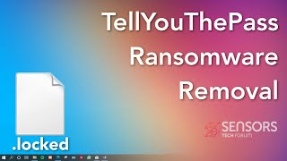 Tellyouthepass Virus [.locked Files] Remove & Decrypt Files [Free]
