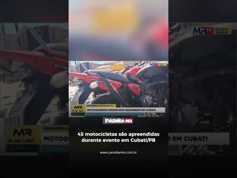 45 motocicletas são apreendidas durante evento em Cubati/PB