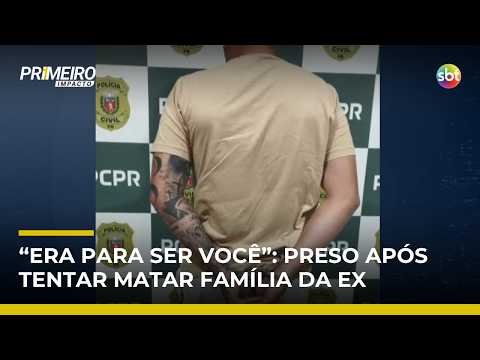 Homem que tentou matar ex e família é preso após 6 meses foragido no Paraná | #PrimeiroImpacto