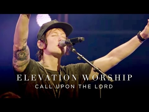 Call Upon The Lord | Live | Elevation Worship