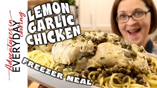 Lemon Garlic Chicken (Freezer Meal) & bonus fresh pasta