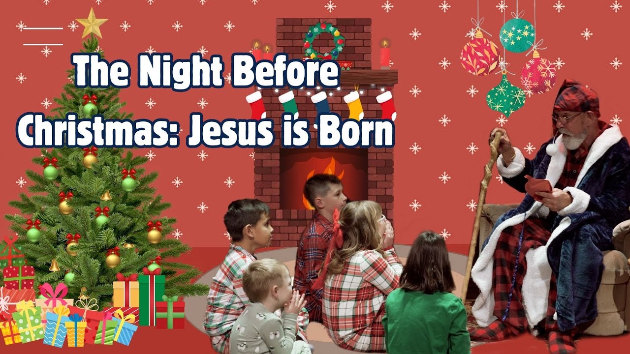 The Night Before Christmas | Jesus is Born