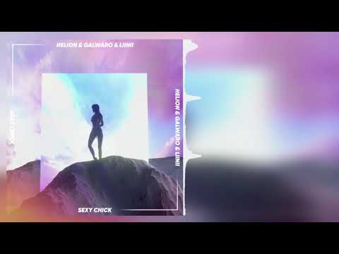 Galwaro & Helion - Sexy Chick (ft. LIINII)