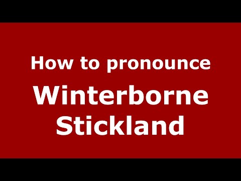 How to pronounce Winterborne Stickland