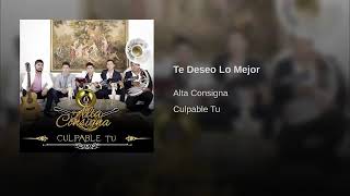 Te deseo lo mejor.(alta consigna)