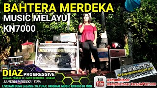 Download lagu FINA DIAZ BAHTERA MERDEKA MELAYU KN7000 DIAZ PROGRESSIVE 2018 mp3