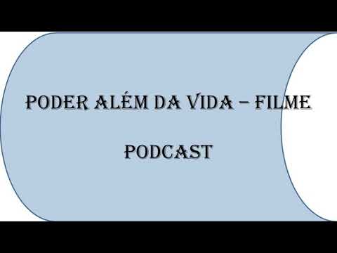 Filme: Poder Além Da Vida