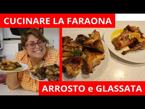 WE COOK GUINEA FOWL IN TWO WAYS: ROASTED AND GLAZED