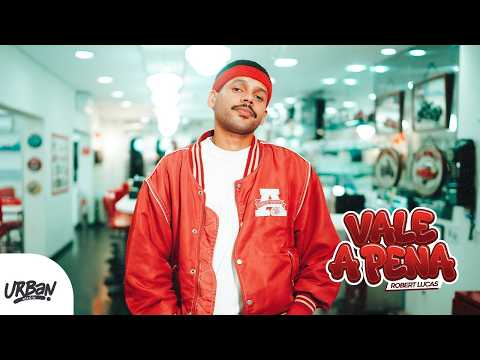 Robert Lucas | Vale a Pena [Clipe Oficial]