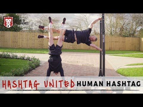 HUMAN HASHTAG For Hashtag United | School of Calisthenics