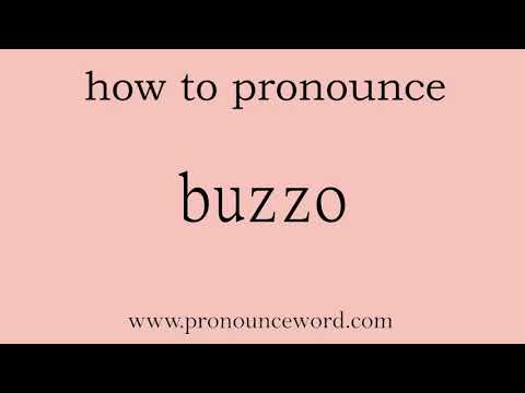 buzzo. How to pronounce the english word buzzo .Start with B. Learn from me.