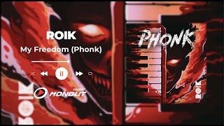 Download lagu ROIK - My Freedom Phonk mp3
