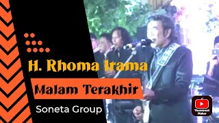 Download lagu RHOMA IRAMA & SONETA GROUP - THE LAST NIGHT // LIVE SHOW KOTA LUBUKLINGGAU mp3