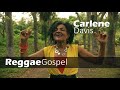 Carlene Davis - Praising God - Gospel Reggae