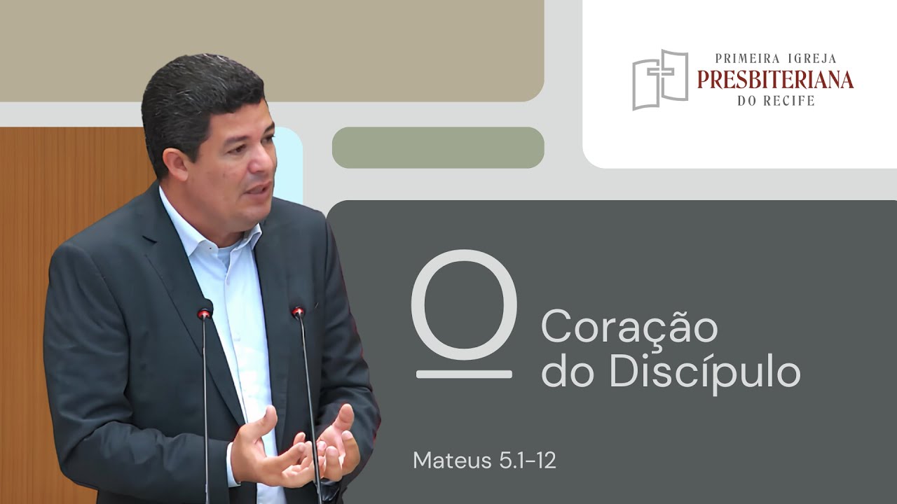 Rev. Leonardo Cavalcante | O Coração do Discípulo - Mt 5.1-12 | 01/09/2024 Culto Manhã