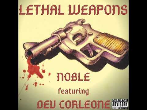 Noble ft. Dev Corleone - Lethal Weapons (Official audio)