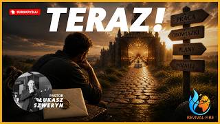 Teraz!▫️Pastor Łukasz Szweryn