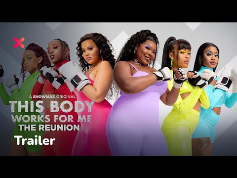 Reunion trailer | This Body Works For Me S2 | Showmax Original