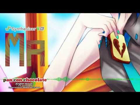 【Synthesizer V AI Mai】 Pan con Chocolate (English Version)