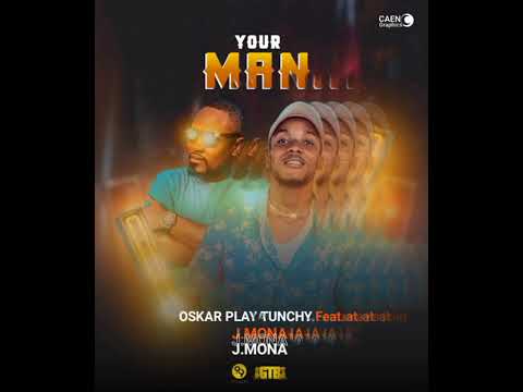 Your Man - Oskar Play TunChy ft Jmona ( ¶¶PROBLEMS Entertaiment ) Gtb&Co.