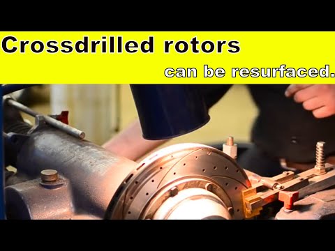 Crossdrilled Rotor resurfacing.